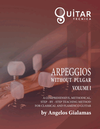 Arpeggios without Pulgar: Volume I
