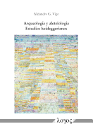 Arqueologia y Aleteiologia: Estudios Heideggerianos