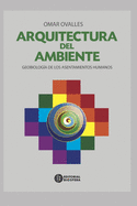Arquitectura del Ambiente: geobiologa de los asentamientos humanos