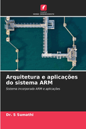 Arquitetura e aplica??es do sistema ARM