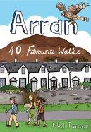 Arran: 40 Favourite Walks