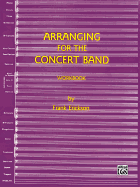 Arranging for the Concert Band: Workbook