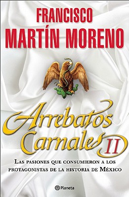 Arrebatos Carnales II - Martin Moreno, Francisco