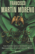 Arrebatos Carnales III - Martin Moreno, Francisco