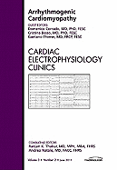 Arrhythmogenic Cardiomyopathy, an Issue of Cardiac Electrophysiology Clinics: Volume 3-2