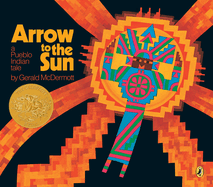 Arrow to the Sun: A Pueblo Indian Tale
