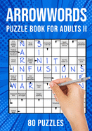 Arrow Word Puzzle Books for Adults: Arrowword Crossword Activity Puzzles Book II 80 Puzzles (UK Version)