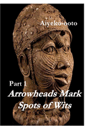 Arrowheads Mark Spots of Wits 1: Making of a King