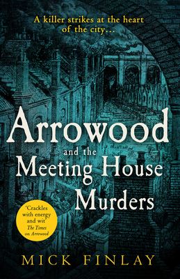 Arrowood and the Meeting House Murders - Finlay, Mick