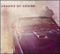 Arrows of Desire - Matthew Good