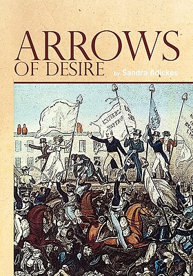 Arrows of Desire - Adickes, Sandra