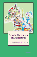 Arsals Abenteuer in Mandurai: Blumenritter - Aks, Fee-Christine