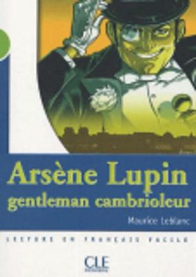 Arsene Lupin, Gentleman Cambioleur - Leblanc, Maurice, and Barnoud, Catherine (Adapted by)