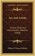 Art and Artists: Curious Facts and Characteristic Sketches (1868)