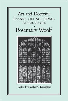 Art and Doctrine: Essays on Medieval Literature - Woolf, Rosemary