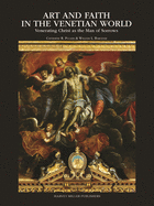 Art and Faith in the Venetian World: Venerating Christ as the Man of Sorrows - Puglisi, Catherine R, and Barcham, William