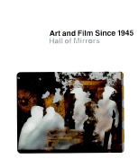 Art and Film Since 1945: Hall of Mirrors