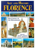 Art and History of Florence: Museums, Galleries, Churches, Palaces, Monuments - Bonechi Books (Creator)