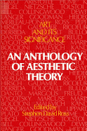 Art and Its Significance: An Anthology of Aesthetic Theory, First Edition