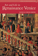 Art and Life in Renaissance Venice (Reissue)