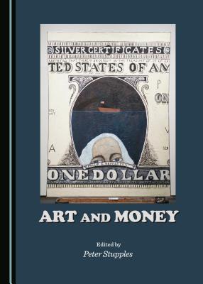 Art and Money - Stupples, Peter (Editor), and Venis, Jane (Editor)