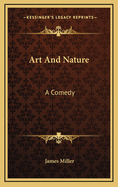Art and Nature: A Comedy