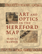 Art and Optics in the Hereford Map: An English Mappa Mundi, c. 1300
