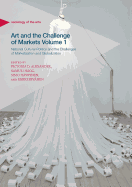 Art and the Challenge of Markets Volume 1: National Cultural Politics and the Challenges of Marketization and Globalization