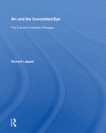 Art and the Committed Eye: The Cultural Functions of Imagery