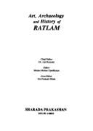 Art, Archaeology and History of Ratlam
