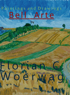 Art Book Bell Arte by Florian C. Woerwag: Art Volume Bell Arte by Florian C. Woerwag