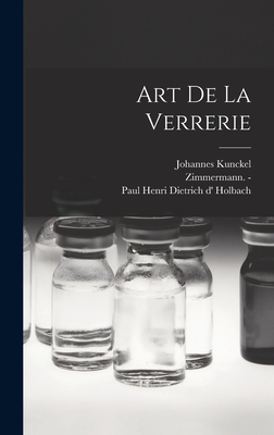 Art de la verrerie - Neri, Antonio, and Merret, Christopher, and Kunckel, Johannes