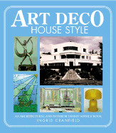 Art Deco House Style: An Architectural and Interior Design Source Book