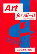 Art for All II - The Practice: Developing Art in the Curriculum with Pupils with Special Education Needs - Peter, Melanie