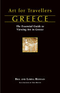 Art for Travellers Greece: The Essential Guide to Viewing Art in Greece