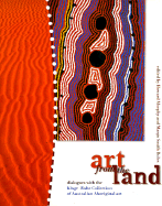 Art from the Land: Dialogues with the Kluge-Ruhe Collection of Australian Aboriginal Art