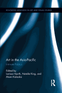 Art in the Asia-Pacific: Intimate Publics