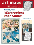 Art Maps: How to Paint Watercolors That Shine!