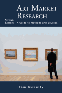 Art Market Research: A Guide to Methods and Sources, 2d ed.