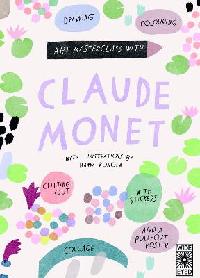 Art Masterclass with Claude Monet - Cotton, Katie