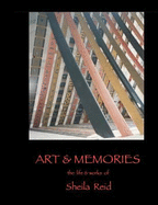 Art & Memories: The Life & Work of Sheila Reid