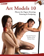 Art Models 10: Photos for Figure Drawing, Painting, and Sculpting