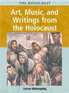 Art, Music, and Writings from the Holocaust - Willoughby, Susan