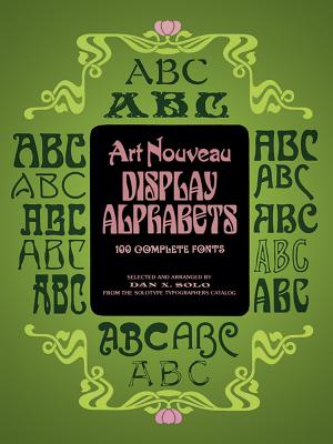 Art Nouveau Display Alphabets - Solo, Dan X
