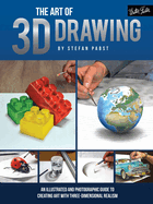 Art of 3D Drawing: An Illustrated and Photographic Guide to Creating Art with Three-Dimensional Realism