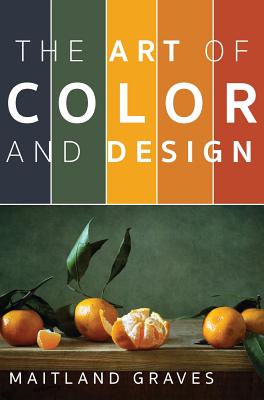 Art of Color and Design - Graves, Maitland
