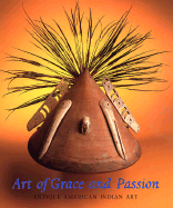 Art of Grace and Passion: Antique American Indian Art