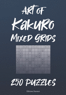 Art of Kakuro Mixed Grids