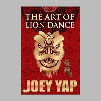 Art of Lion Dance - Yap, Joey