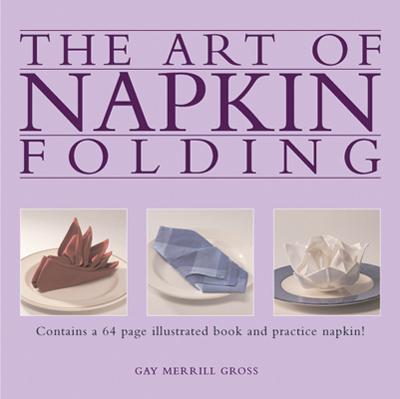 Art of Napkin Folding - Gross, Gay Merrill